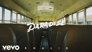 Khalid  Paradise Official Audio [upl. by Olzsal]