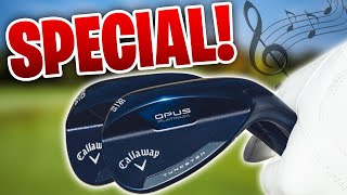 The Callaway OPUS Wedges are SPECIAL [upl. by Noiraa]