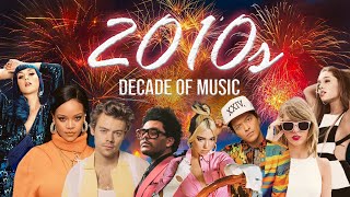 DECADE OF MUSIC  2010s Mashup [upl. by Lifton]