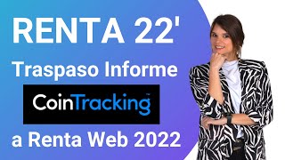 Traspaso Informe Cointracking a Renta Web 2022 [upl. by Aliehc765]