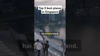 Top 5 best places in Singapore [upl. by Dollar]