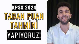 KPSS 2024 TABAN PUAN TAHMİNİ YAPIYORUZ [upl. by Tenner]