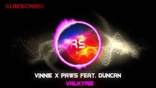 VINNIE x PAWS  Valkyrie Feat DUNCAN [upl. by Rangel]