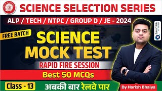 Science Selection SeriesScience Mock Test Best 50 MCQRRB ALPTechNTPCGroup DJE by Harish sir [upl. by Inoy]