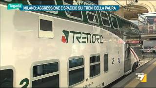 Milano Aggressione e spaccio sui treni della paura [upl. by Veedis]