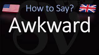 How to Pronounce Awkward CORRECTLY What Does Awkward MMean [upl. by Ephrem477]