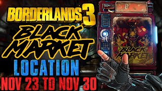 Black Market Vending Machine Location November 23 2023  GOD ROLL SAVE  Borderlands 3 [upl. by Phi]