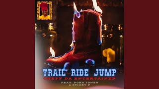 Trail Ride Jump feat Poka Jones amp Sticky P [upl. by Rab]