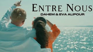 Dahem ft Eva  Entre Nous Clip Officiel [upl. by Allemaj]