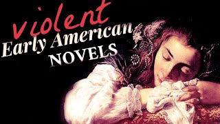 Early American Novels  Book Review amp Analysis of Violence Western vs Gothic Horror [upl. by Lenka]