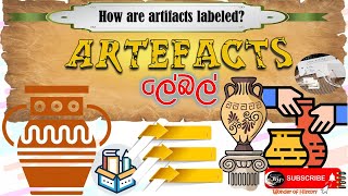 How are artifacts labeled පුරාවස්තු ලේබල් කරන්නේ කෙසේද Wonder of History [upl. by Sirrap579]