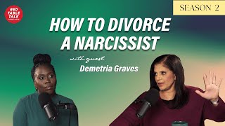 The Dangers of Divorcing a Narcissist with Demetria Graves  Season 2 Ep 4 [upl. by Rizika]