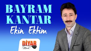 Bayram Kantar  Ekin Ektim Official Audio [upl. by Leicester]