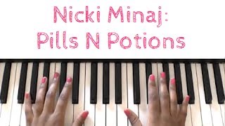 Nicki Minaj  Pills N Potions Piano Tutorial [upl. by Davin]