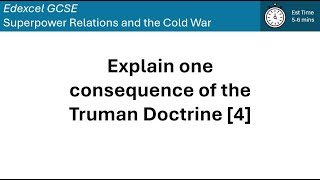 Explain One Consequence of the Truman Doctrine 4 [upl. by Atiekal83]