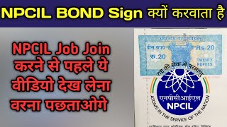 NPCIL Bond Sign kyun karwata hai  What is Bond of NPCIL NPCIL Bond Criteria npcilrecruitment2024 [upl. by Ecar]