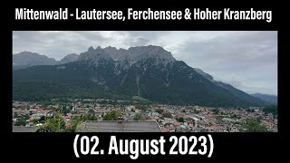 Mittenwald Lautersee  Ferchensee  Hoher Kranzberg 02 August 2023 [upl. by Analise]