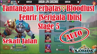 Tantangan Terbatas Bloodlust Fenrir Serigala Iblis Stage 5 AUTO │ Lords Mobile [upl. by Sadnak]