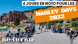 ROADTRIP HD  4 jours à Morzine pour les HARLEY DAYS 2022 [upl. by Onirefes]