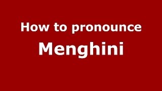 How to pronounce Menghini ItalianItaly  PronounceNamescom [upl. by Brittany]