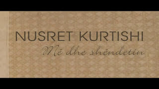 Nusret Kurtishi  Më dhe shëndetin 2012  official [upl. by Selmner650]