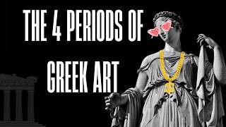 The 4 Unique Periods of Ancient Greek Art You Didn’t Learn in School [upl. by Acnaiv]