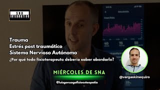 Sistema Nervioso Autónomo SNA trauma y estrés post traumático [upl. by Deane]