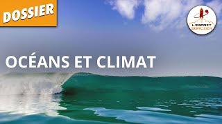 OCÉANS ET CLIMAT  Dossier 3  LEsprit Sorcier [upl. by Jos148]