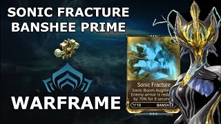 Warframe Builds  Sonic Fracture Banshee Prime 1 Forma [upl. by Harwill]