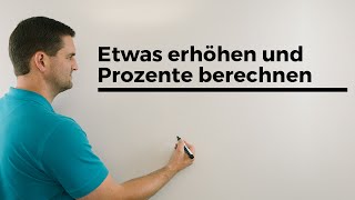 Etwas erhöhen und Prozente berechnen Prozentrechnung  Mathe by Daniel Jung [upl. by Scheer]