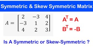 🔷06  Symmetric and Skew Symmetric Matrices  Properties [upl. by Dhu]