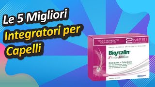 Miglior integratore per capelli  le nostre 2 scelte [upl. by Babita704]