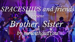 SPACESHIPS and friends present mewithoutYous Brother Sister [upl. by Tahmosh]