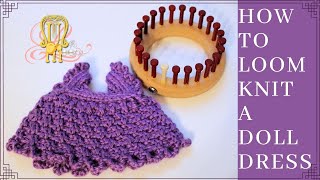 How to Loom Knit a Doll Dress [upl. by Aysahc]