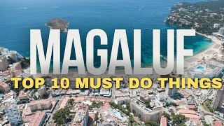 MAGALUF FOR BEGINNERS TOP 10 MUSTDO’S [upl. by Dirfliw]