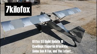 Kitfox STi Build Update 18  Cowlings Flaperon Brackets Some Sun N Fun and The Latest… [upl. by Isbel]