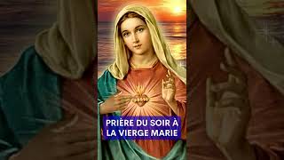 Prière du SOIR avec LA VIERGE MARIE ✨ Prière Catholique Chrétienne shorts [upl. by Osicran518]