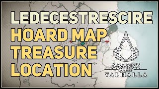 Ledecestrescire Hoard Map Assassins Creed Valhalla [upl. by Lamonica]