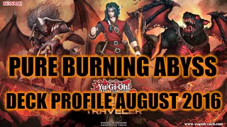 PURE BURNING ABYSS DECK PROFILE AUGUST 2016 YUGIOH [upl. by Ladin]