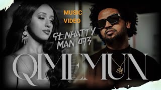 Nhatty Man  Qimemun ናቲ ማን  ቅመሙን Official Music Video New Ethiopian Music 2024 [upl. by Anelagna]