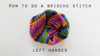 How to work a basic brioche stitch left handed  Hands Occupied [upl. by Kristos]