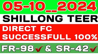 FR 98✔amp SR 42✔ Direct FC😈 Success today  05102025  Shillong teer😈 [upl. by Llednahs]