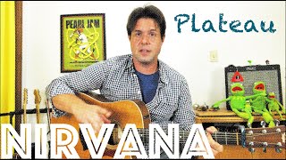 Guitar Lesson How To Play Nirvanas Unplugged Rendition of Plateau by Meat Puppets [upl. by Rodriguez95]