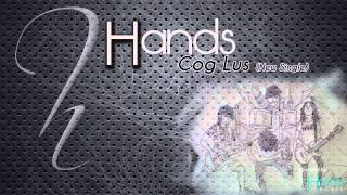 Cog lus  HandsNew Single [upl. by Hanover95]