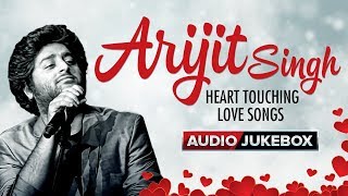 Arijit Singh Heart Touching Love Songs  Audio Jukebox  Hindi Bollywood Song [upl. by Nylavad515]