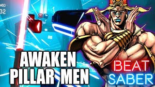 Beat Saber  Awaken Pillar Men Custom Song [upl. by Hoban412]