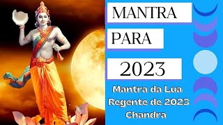 O MANTRA PARA 2023 PODEROSO MANTRA PARA SE CONECTAR COM A LUA PLANETA REGENTE DE 2023 [upl. by Delano]