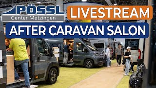 Der große Pössl After Caravan Salon Live Stream  Pössl Vanline Roadcar und Globecar [upl. by Duahsar247]