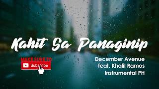 KAHIT SA PANAGINIP  December Avenue ft Khalil Ramos KARAOKE  INSTRUMENTAL [upl. by Narual348]