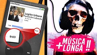 6 Músicas MAIS LONGAS da HISTÓRIA ⏰ 😱 [upl. by Monie354]